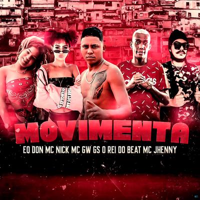 Movimenta (feat. Mc Nick & mc jhenny) (feat. Mc Nick & mc jhenny) (Brega Funk) By GS O Rei do Beat, Mc Gw, Eo Don, Mc Nick, mc jhenny's cover