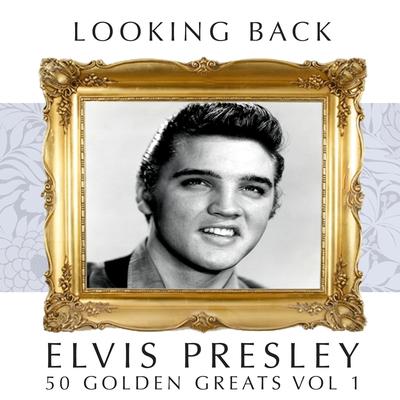 Looking Back - Elvis Presley, Vol. 1's cover