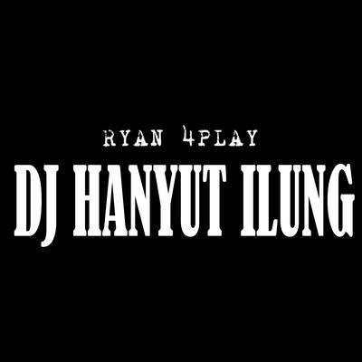 Dj Hanyut Ilung's cover