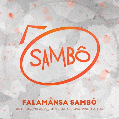Falamansa Sambô (Xote dos Milagres, Xote da Alegria, Rindo a Toa)'s cover