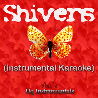 Shivers (Originally Performed by Ed Sheeran)[Instrumental Karaoke Version]'s cover