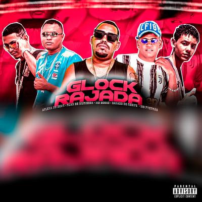 Glock Rajada (feat. Mc Bocão & Mc Pyetrão) (feat. Mc Bocão & Mc Pyetrão) By Ruan de Muribeca, Danado do Recife, AFLEXA NO BEAT, MC Bocão, MC PYETRÃO's cover