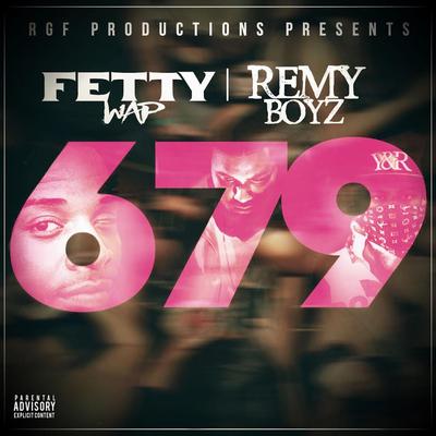 679 (feat. Remy Boyz) By Fetty Wap, Remy Boyz's cover