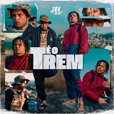 É o Trem By ADL, Dk 47, Lord ADL's cover