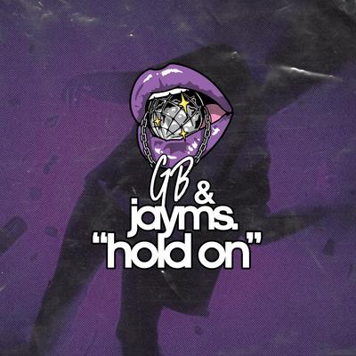 Hold On By Groovy Bites, Jayms's cover