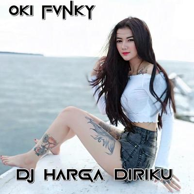 Dj Harga Diriku By Oki Fvnky's cover