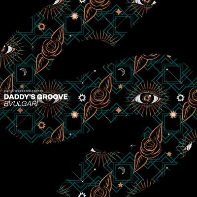 Bvulgari By Daddy's Groove's cover