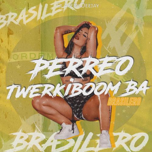 Perreo Twerkiboom Ba (Brasilero)'s cover