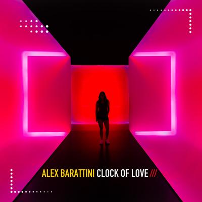 Clock of Love (Sunset Edit) By Alex Barattini's cover