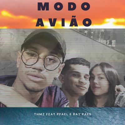 Modo Avião By pFael, THMZ, Ray Paes's cover