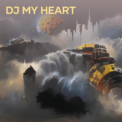 Dj My Heart's cover