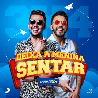 Deixa a Menina Sentar By Forró 3x4's cover