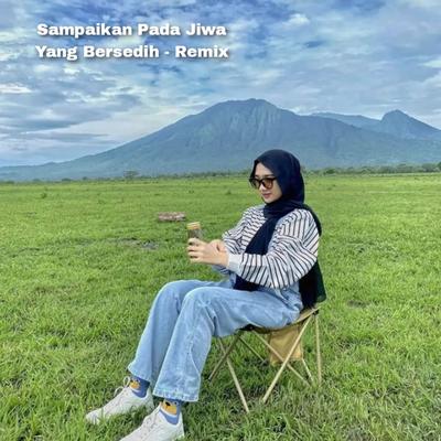 Sampaikan pada jiwa yang bersedih Remix's cover