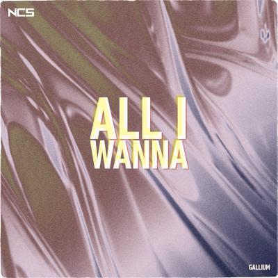 All I Wanna By Gallium's cover