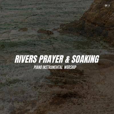 I'm Safe in God By Rivers Prayer & Soaking's cover