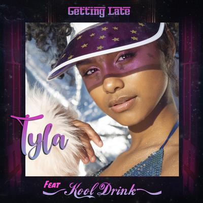 Getting Late (feat. Kooldrink) By Tyla, Kooldrink's cover