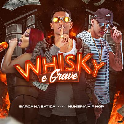 Whisky e Grave (feat. Hungria Hip Hop) (feat. Hungria Hip Hop)'s cover