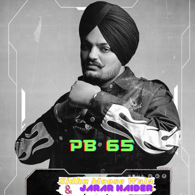 Pb 65 By Sidhu Moose Wala, Jarar Haider's cover