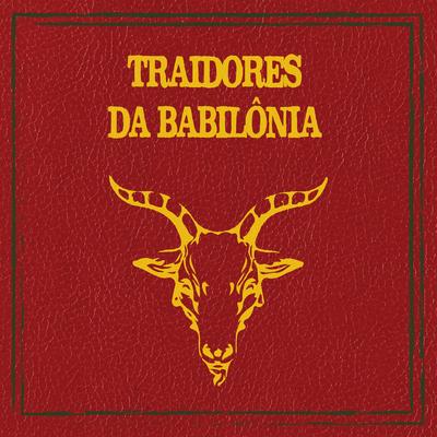 Traidores da Babilônia's cover