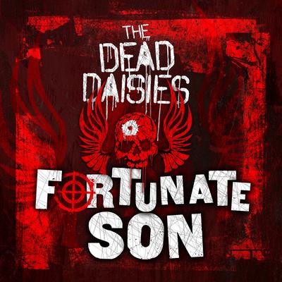 Fortunate Son By The Dead Daisies's cover