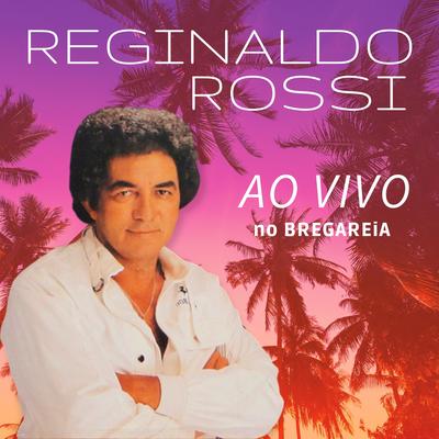 Será Que Foi Saudade? By Reginaldo Rossi's cover