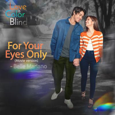 For Your Eyes Only (From "Love Is Color Blind)'s cover