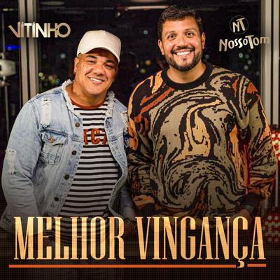 Melhor Vingança By Nosso Tom, Vitinho's cover