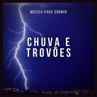 Musica para Dormir: Chuva e Trovoes's cover