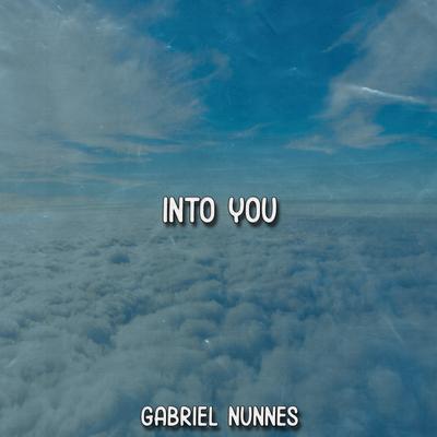 Into You By Gabriel Nunnes's cover