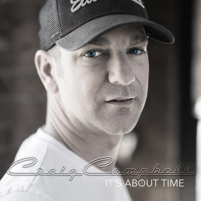 It's About Time By Craig Campbell's cover