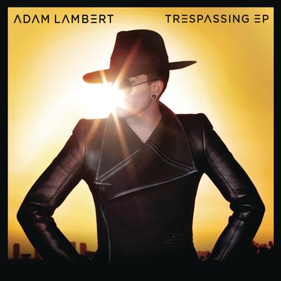 Trespassing (Radio Edit) By Adam Lambert's cover