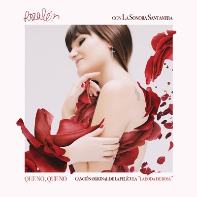 Que No, Que No By Rozalén, La Sonora Santanera's cover