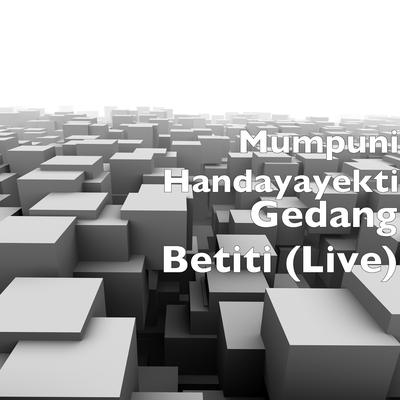 Gedang Betiti (Live)'s cover