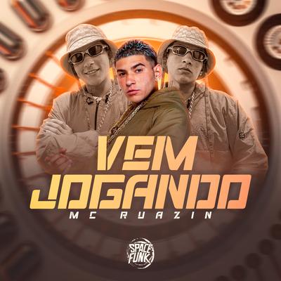 Vem Jogando By Mc Ruanzin, DJ Hud Original's cover