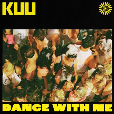 Dance With Me (Edit) By KUU, Alex Metric, Riton's cover