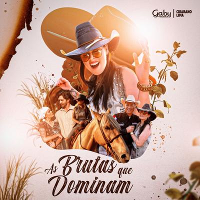 As Brutas Que Dominam By Gaby Violeira, Cuiabano Lima's cover