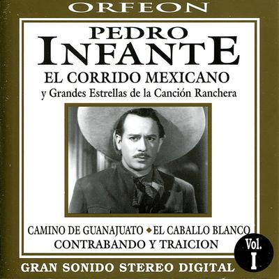 Pedro Infante: El Corrido Mexicano y Grandes Estrellas de la Canción Ranchera's cover