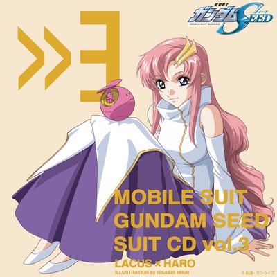 Mobile Suit Gundam Seed Suit Vol.3 Lacus Clyne × Haro's cover