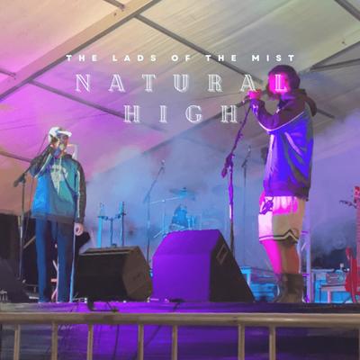 The Lads of the Mist - Natural High's cover