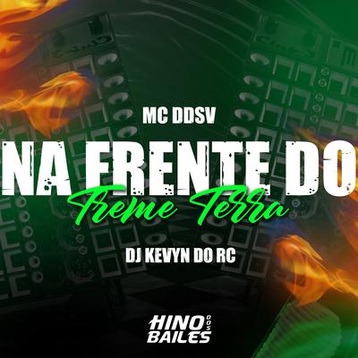 Na Frente do Treme Terra By MC DDSV, DJ Kevyn Do RC's cover