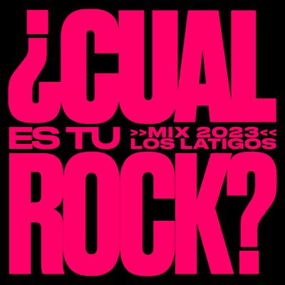 ¿Cuál Es Tu Rock? (Mix 2023)'s cover
