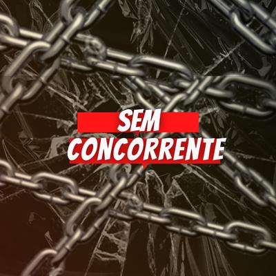 Sem Concorrente By Mc Menor da VD, Jeff DS's cover