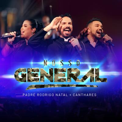 Nosso General By Padre Rodrigo Natal, Canthares's cover