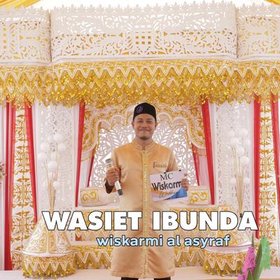 Wasiet Ibunda (Cover song) By Wiskarmi Al Asyraf's cover