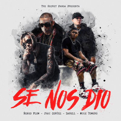 Se Nos Dió By The Secret Panda, Ñengo Flow, Jhayco, Darell, Myke Towers's cover