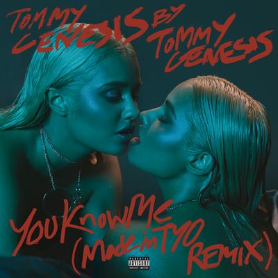 You Know Me (MadeinTYO Remix) By Tommy Genesis, MadeinTYO's cover