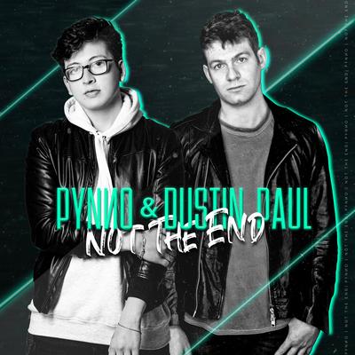 Not the End By PYNNO, Dustin Paul's cover