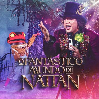 O Fantástico Mundo De Nattan (Ao Vivo)'s cover