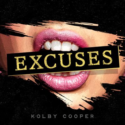 Excuses By Kolby Cooper's cover