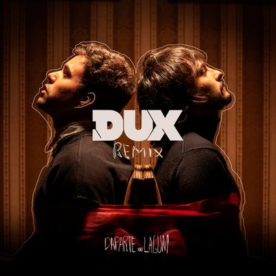 Nunca Fui Desse Lugar (DUX Remix) [Daparte feat. Lagum] (feat. Lagum) By DUX, Daparte, Lagum's cover